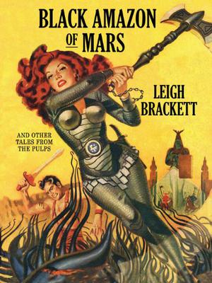 Black Amazon of Mars and Other Tales from the Pulps (Eric John Stark #2 differs)