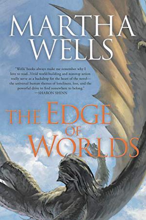 The Edge of Worlds (The Books of the Raksura #4)