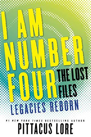 Legacies Reborn (Lorien Legacies: The Lost Files #13)