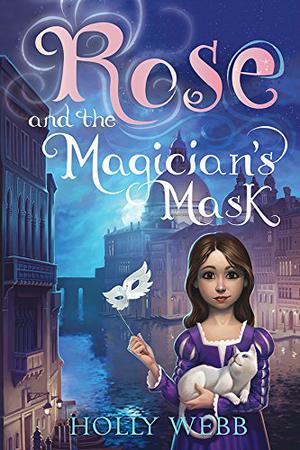 Rose and the Magician's Mask (Rose #3)