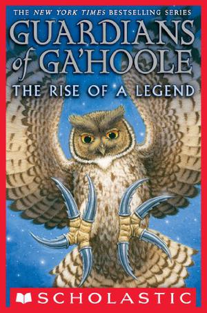 The Rise of a Legend (Guardians of Ga'Hoole #16)