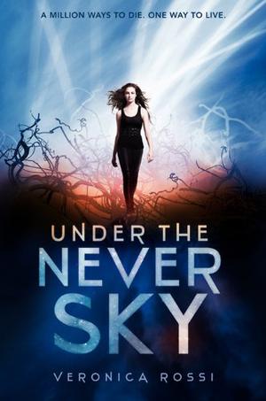 Under the Never Sky (Under the Never Sky #1)