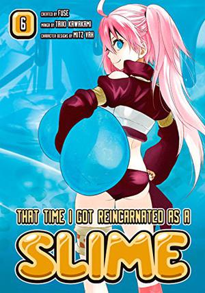 That Time I Got Reincarnated as a Slime, Vol. 6 (転生したらスライムだった件 / Tensei shitara Slime datta ken - Manga #6)