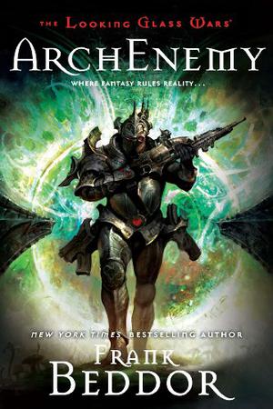 ArchEnemy (The Looking Glass Wars #3)