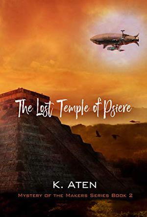The Lost Temple of Psiere (Mystery of the Makers #2)