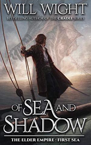 Of Sea and Shadow by Will Wight