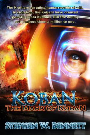 The Mark of Koban by Stephen W. Bennett