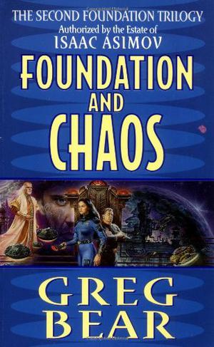 Foundation and Chaos by Greg Bear