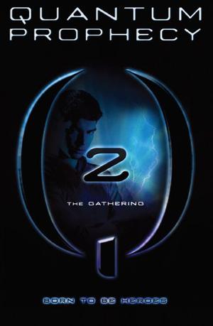 The Gathering (The New Heroes/Quantum Prophecy #2)