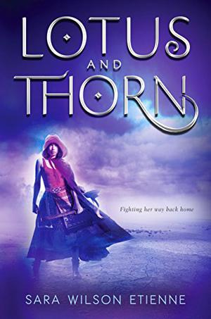 Lotus and Thorn by Sara Wilson Etienne