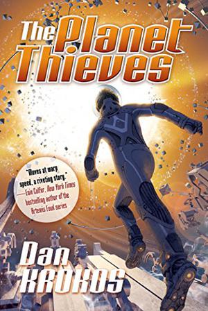 The Planet Thieves by Dan Krokos