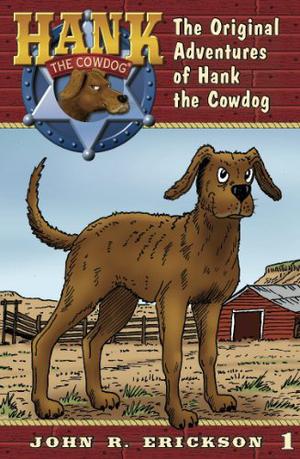 The Original Adventures of Hank the Cowdog by John R. Erickson