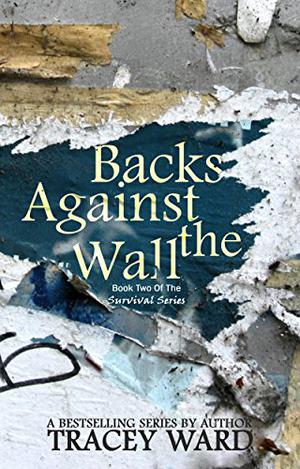 Backs Against the Wall by Tracey Ward