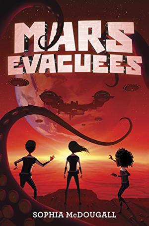 Mars Evacuees by Sophia McDougall