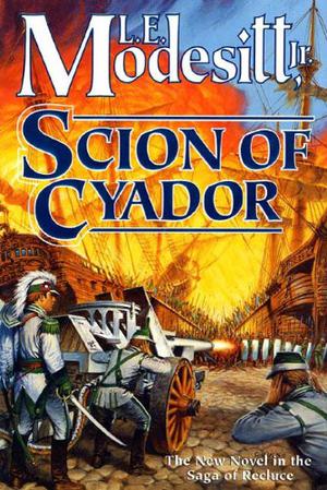 Scion of Cyador (The Saga of Recluce #11)