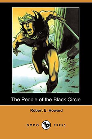 The People Of The Black Circle (The Dark Storm Conan Chronology #17)