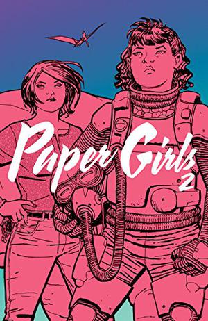 Paper Girls, Vol. 2 by Brian K. Vaughan, Matt Wilson, Jared K. Fletcher