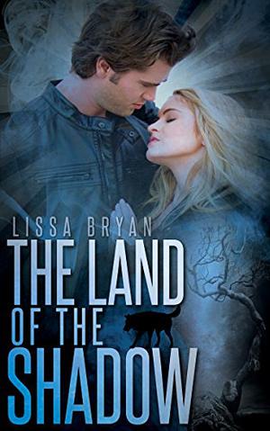The Land of the Shadow by Lissa Bryan
