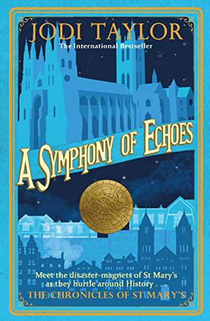 A Symphony of Echoes (The Chronicles of St Mary's #2)