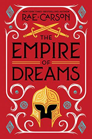 The Empire of Dreams (Girl of Fire and Thorns #4)