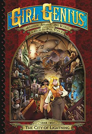 The City of Lightning  (The Second Journey of Agatha Heterodyne Volume 2) by Kaja Foglio, Phil Foglio