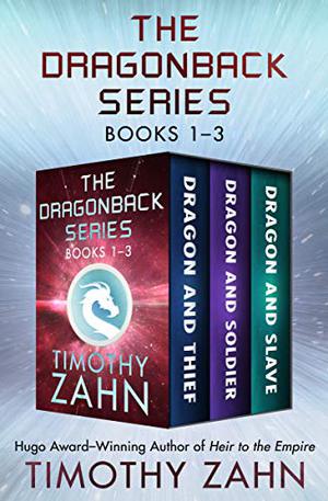 The Dragonback Series Books 1–3: Dragon and Thief, Dragon and Soldier, and Dragon and Slave (Dragonback #1-3)