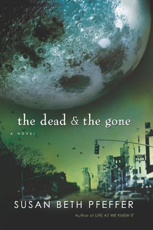 The Dead and the Gone (Last Survivors #2)
