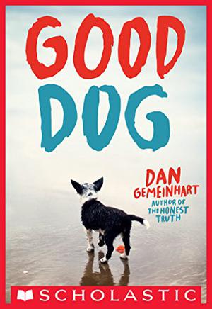 Good Dog by Dan Gemeinhart