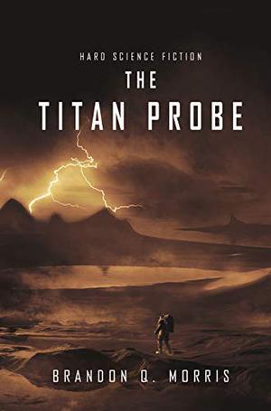 The Titan Probe: Hard Science Fiction (Eismond-Serie #2)