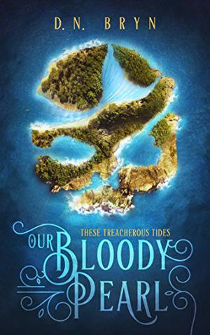 Our Bloody Pearl by D.N. Bryn