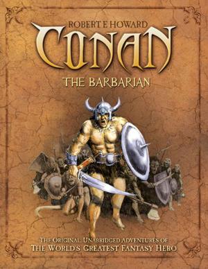 Conan the Barbarian by Robert E. Howard