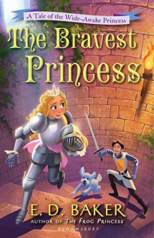 The Bravest Princess (Wide-Awake Princess #3)