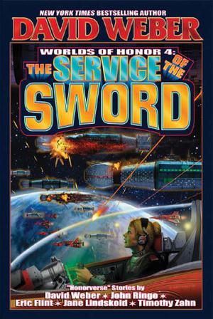 The Service of the Sword by David Weber, John Ringo, Eric Flint, Jane Lindskold, Timothy Zahn, Victor Mitchell