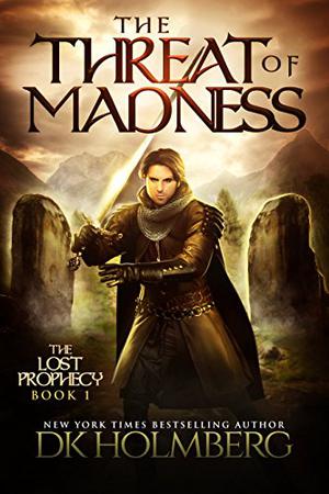 The Threat of Madness (The Lost Prophecy #1)