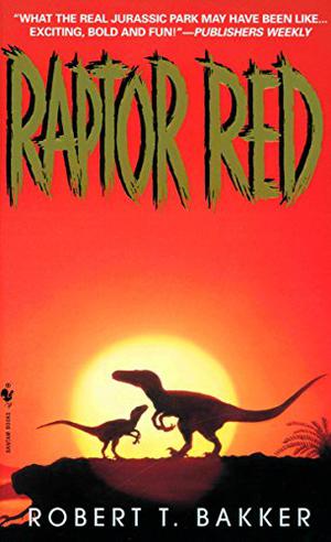 Raptor Red by Robert T. Bakker