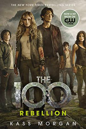 Rebellion (The 100 #4)