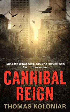 Cannibal Reign by Thomas Koloniar