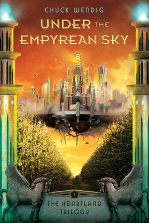 Under the Empyrean Sky (The Heartland Trilogy #1)
