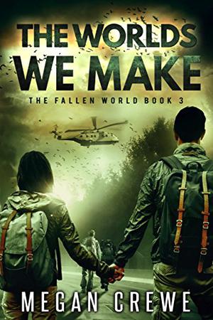The Worlds We Make (Fallen World #3)