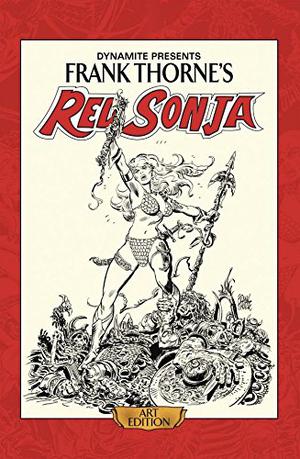 Frank Thorne's Red Sonja: Art Edition Vol. 1 by Roy Thomas, Bruce Jones, Frank Thomas, Wendy Pini, Clara Noto
