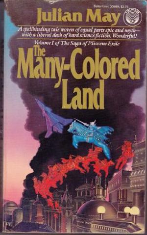 The Many-Colored Land (Saga of the Pliocene Exile #1)