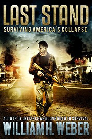 Last Stand: Surviving America's Collapse (Last Stand #1)