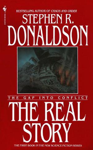 The Gap into Conflict: The Real Story by Stephen R. Donaldson