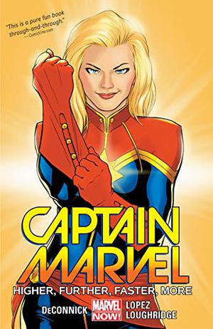 Captain Marvel, Volume 1: Higher, Further, Faster, More by Kelly Sue DeConnick, David López