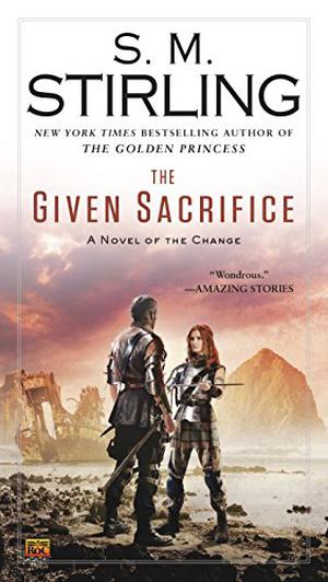 The Given Sacrifice (Emberverse #10)