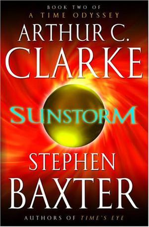 Sunstorm by Arthur C. Clarke, Stephen Baxter