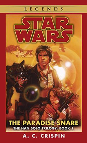 The Paradise Snare (Star Wars: The Han Solo Trilogy #1)
