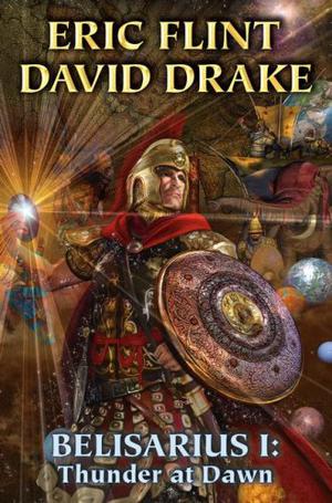 Belisarius I: Thunder at Dawn by Eric Flint, David Drake