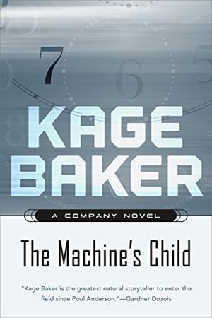 The Machine's Child by Kage Baker