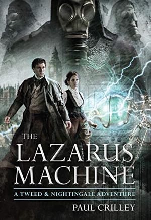 The Lazarus Machine by Paul Crilley